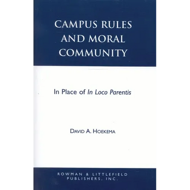 Campus Rules and Moral Community: In Place of in Loco Parentis