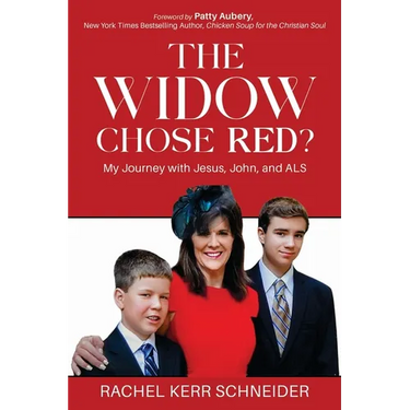 The Widow Chose Red?: My Journey with Jesus, John, and ALS