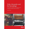 Duke Alexander and his Sarcophagi: The 10th Duke of Hamilton and the Egyptian stone anthropoid sarcophagi of Pabasa and Irtyeru
