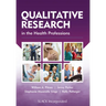 Qualitative Research in the Health Professions