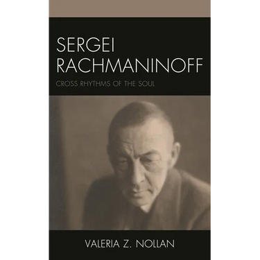 Sergei Rachmaninoff: Cross Rhythms of the Soul