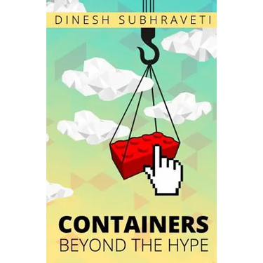 Containers Beyond The Hype