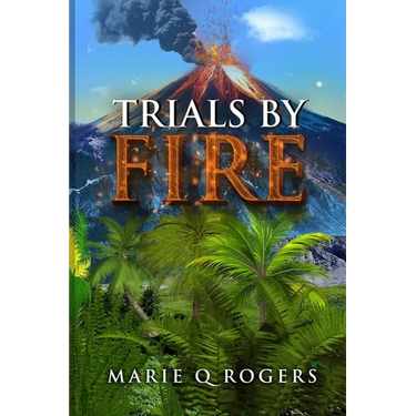 Trials by Fire