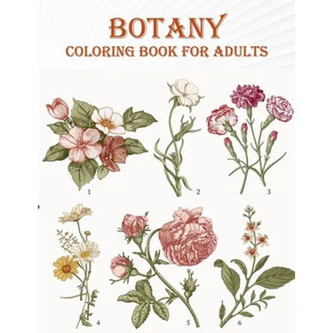 Botany Coloring Book For Adults: 50 unique designs with flower, tree, nature . A mind relaxation coloring book