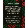 Motivational Interviewing for African Americans: Deluxe Edition