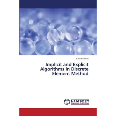 Implicit and Explicit Algorithms in Discrete Element Method