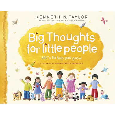 Big Thoughts for Little People: Abc's to Help You Grow