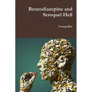 Benzodiazepine and Seroquel Hell
