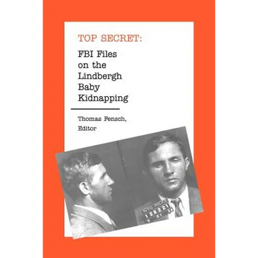 FBI Files on the Lindbergh Baby Kidnapping