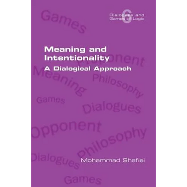 Meaning and Intentionality. A Dialogical Approach