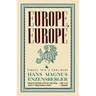Europe, Europe: Forays Into a Continent