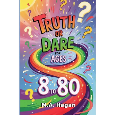 Truth or Dare for Ages 8 to 80