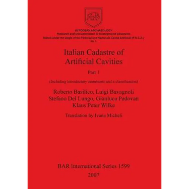 Italian Cadastre of Artificial Cavities Part 1: (Including introductory comments and a classification)