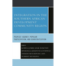 Integration in the Southern African Development Community Region: Peoples' Agency, Popular Participation, and Democratization