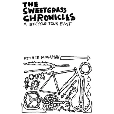 The Sweetgrass Chronicles: A Bicycle Tour East