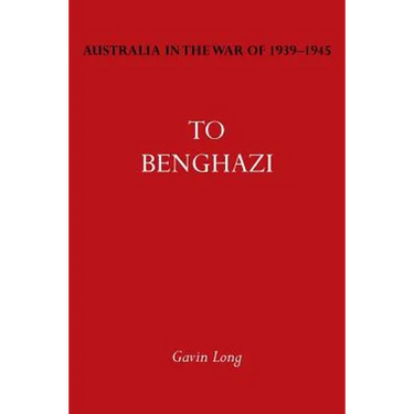 Australia in the War of 1939-1945 Vol. I: To Bengazi