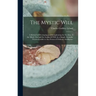 The Mystic Will: A Method of Developing and Strengthening the Faculties of the Mind, through the Awakened Will, by a Simple, Scientific