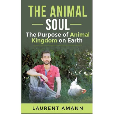 The animal soul: The Purpose of Animal Kingdom on Earth