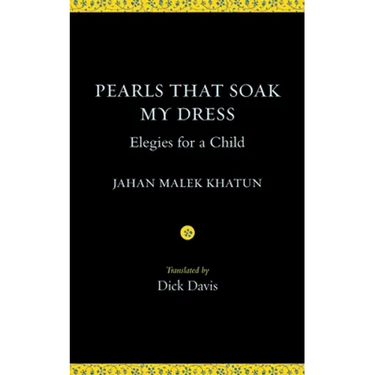 Pearls That Soak My Dress: Elegies for a Child: Elegies for a Child