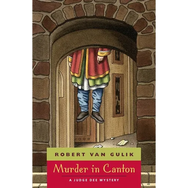 Murder in Canton: A Judge Dee Mystery