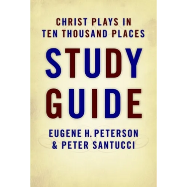 Christ Plays in Ten Thousand Places Study Guide