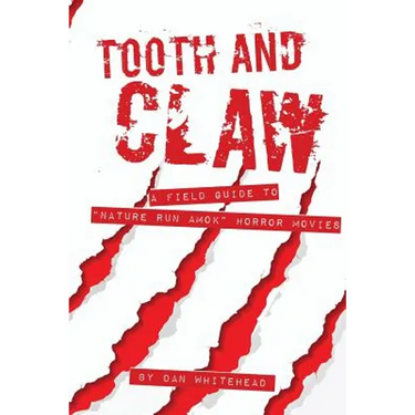 Tooth and Claw: A Field Guide to Nature Bites Back Movies.