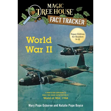 World War II: A Nonfiction Companion to Magic Tree House Super Edition #1: World at War, 1944