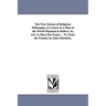 The True System of Religious Philosophy, in Letters to A Man of the World Disposed to Believe. by J.E. Le Boys Des Guays ... Tr. From the French, by J