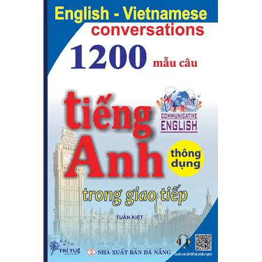 English Vietnamese conversations: 1200 mẫu câu tiếng Anh thông dụng trong giao tiếp