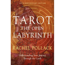 Tarot: The Open Labyrinth--40th Anniversary Edition: Understanding Your Journey Through the Cards