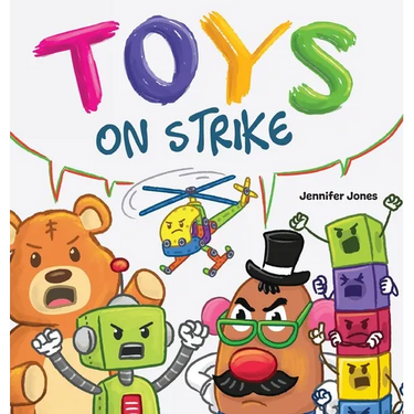 Toys On Strike: A Rhyming Children's Book