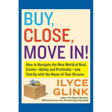 Buy, Close, Move In!