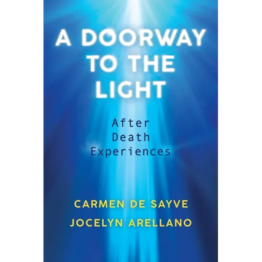 A Doorway to the Light: After Death Experiences