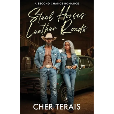 Steel Horses, Leather Roads: A Second Chance Romance
