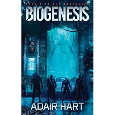 Biogenesis: Book 2 of the Earthborn