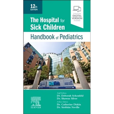 The Hospital for Sick Children Handbook of Pediatrics