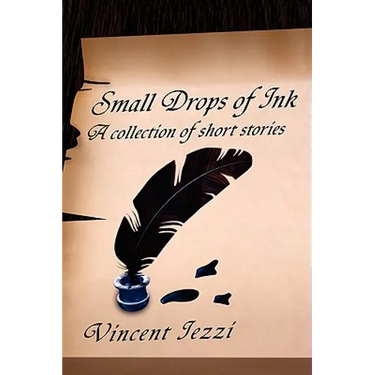 Small Drops of Ink: A Collection of Short Stories