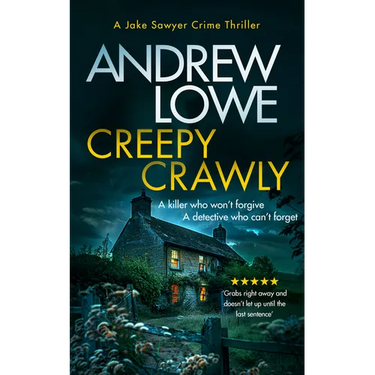 Creepy Crawly: A Page-Turning British Detective Crime Thriller with Twists