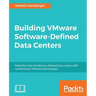 Building VMware Software-Defined Data Centers