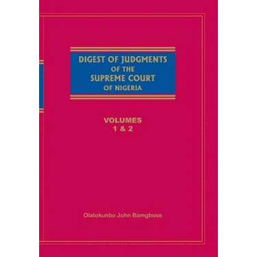 Digest of Judgements of the Supreme Court of Nigeria: Vols 1 and 2