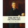The Devil's Dictionary. By: Ambrose Bierce: Novel (World's classic's)