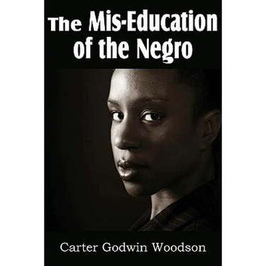 The Mis-Education of the Negro