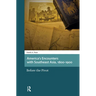 America's Encounters with Southeast Asia, 1800-1900: Before the Pivot