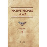 Native Peoples A to Z (Volume Two): A Reference Guide to Native Peoples of the Western Hemisphere