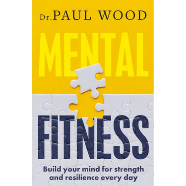Mental Fitness: How to Build Mental Strength and Fitness to Take on Life's Challenges, from Bestselling Author of How to Escape from Prison