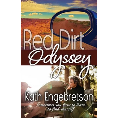 Red Dirt Odyssey: Sometimes you have to leave to find yourself