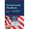 Social Security Handbook 2023: Overview of Social Security Programs