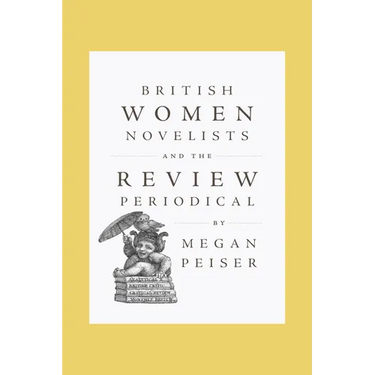 British Women Novelists and the Review Periodical