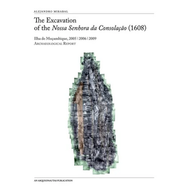The Excavation of the Nossa Senhora Da Consolacao (1608)