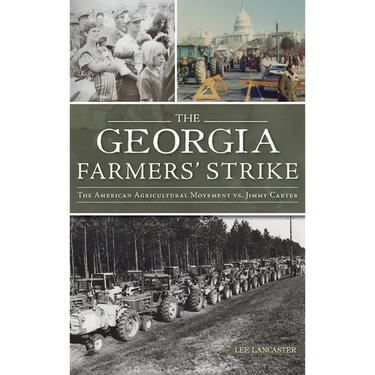 Georgia Farmers' Strike: The American Agricultural Movement vs. Jimmy Carter